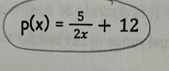 p(x)= 5/2x +12