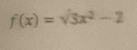 f(x)=surd 3x^2-2