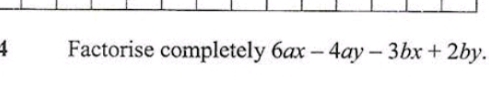 Factorise completely 6ax-4ay-3bx+2by.