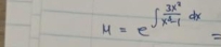 M=e^(∈t frac 3x^2)x^2-1dx=