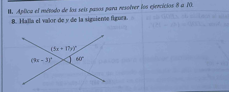 Aplica el método de los seis pasos para resolver los ejercicios 8 a 10.
8. Halla el valor de y de la siguiente figura.