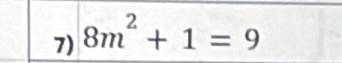 8m^2+1=9