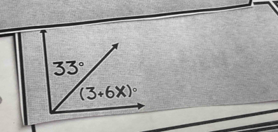 33°
(3+6x)^circ 