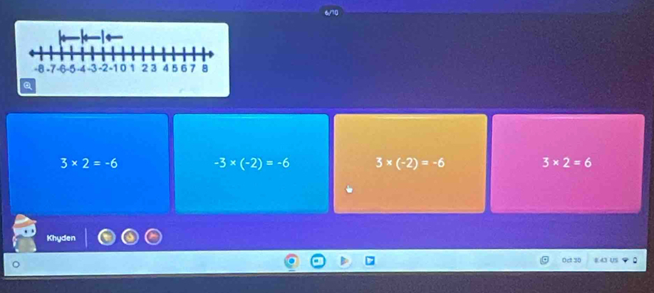 3* 2=-6
-3* (-2)=-6
3* (-2)=-6
3* 2=6
Khyden
Oct 30 8.43 US