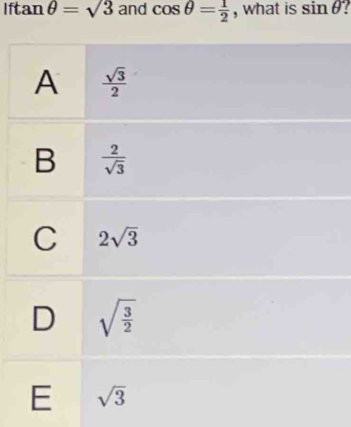 Iftan θ =sqrt(3) and cos θ = 1/2  , what is sin θ f