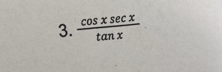  cos xsec x/tan x 