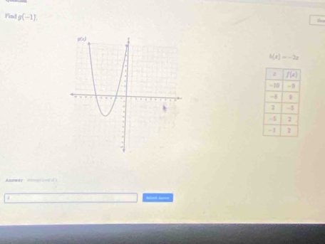 Find g(-1).
h(x)=-2x
Answer  Amican o )
4 Ralnsh dan