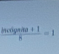  (ln cognita+1)/8 =1