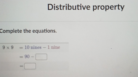 Distributive property
Complete the equations.