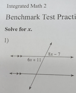 Integrated Math 2
Benchmark Test Practi
Solve for x.