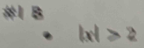 frac (□)^8· |x|>2
□ 