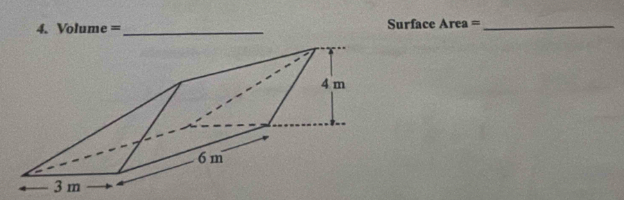 Volume =_  Surface Area =_ 