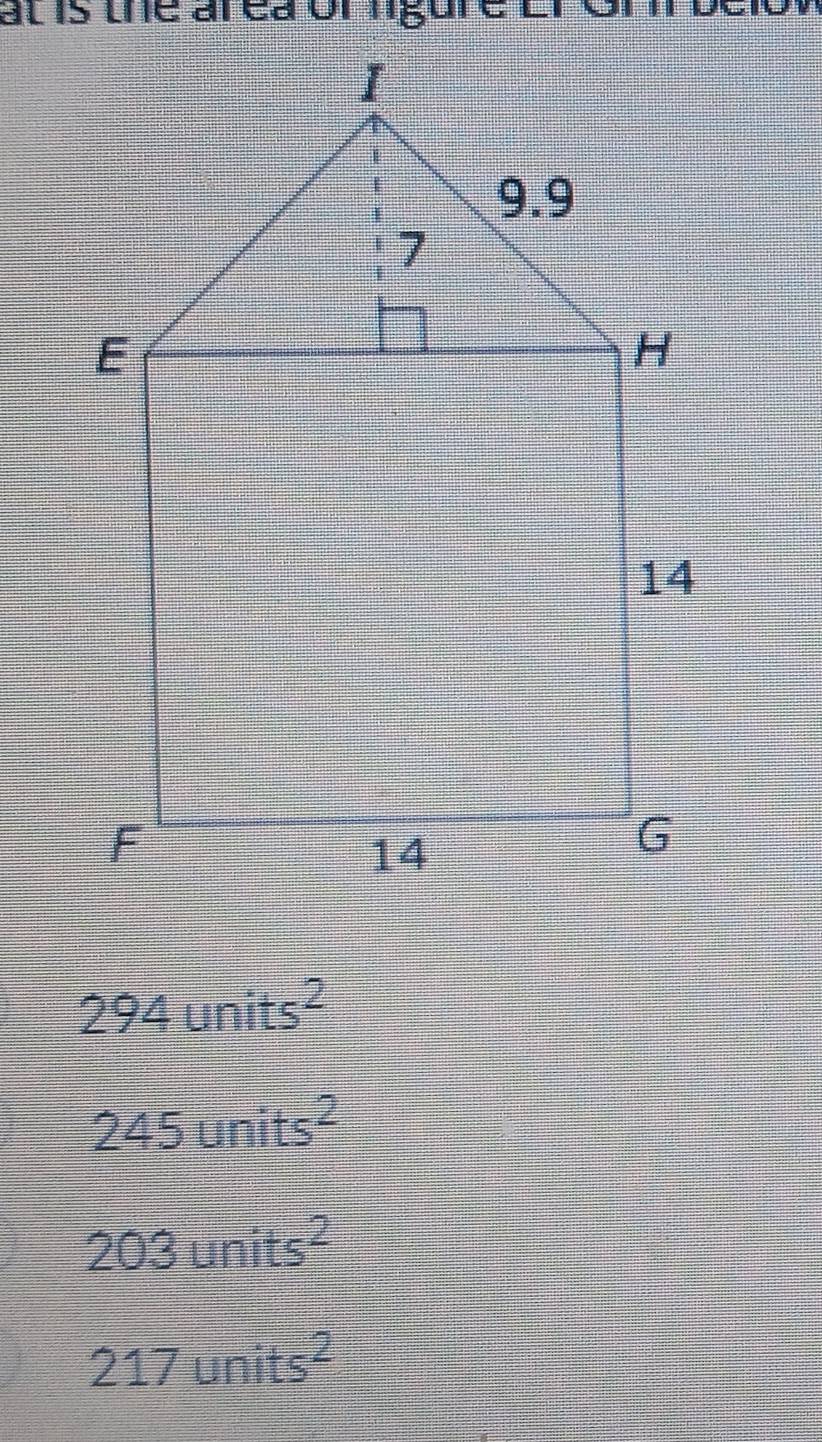 at is the al ea of lgure Er ori belov
294units^2
245units^2
203units^2
217units^2