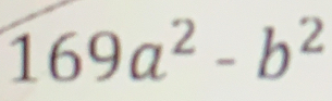 169a^2-b^2