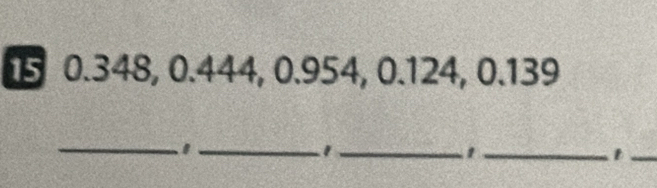 15 0.348, 0.444, 0.954, 0.124, 0.139
_ 
_ 
__1 
_