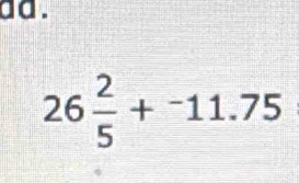 dd.
26 2/5 +^-11.75