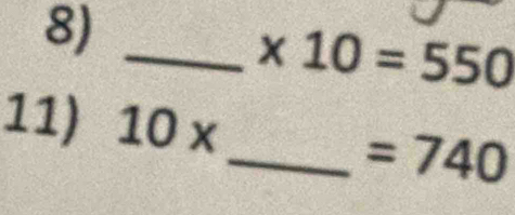 * 10=550
11) 10x
_  =740