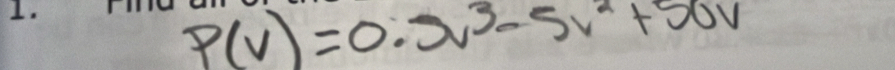 P(v)=0· 2v^3-5v^2+50v