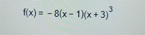 f(x)=-8(x-1)(x+3)^3