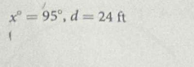 x°=95°, d=24ft