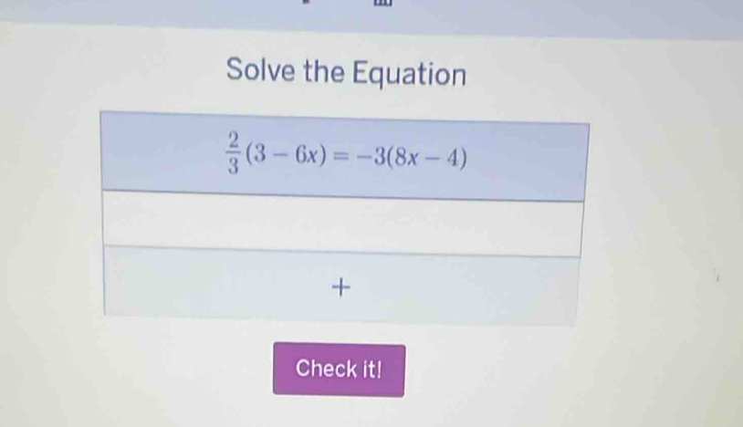 Solve the Equation
Check it!