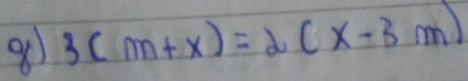 9 3(m+x)=2(x-3m)