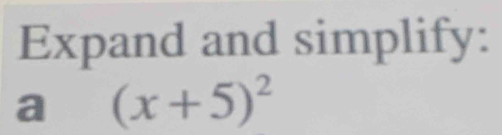 Expand and simplify: 
a (x+5)^2