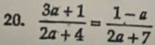  (3a+1)/2a+4 = (1-a)/2a+7 