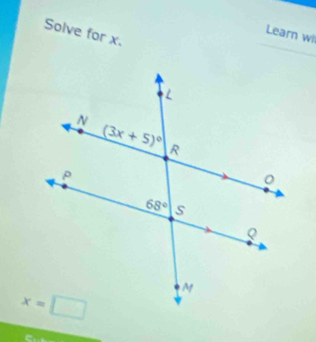 Solve for x.
Learn wil