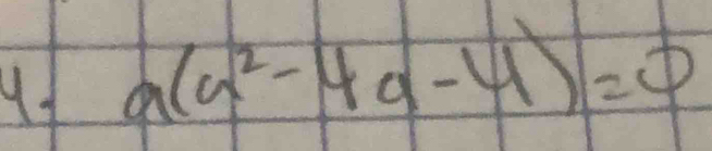 a(a^2-4a-4)=0