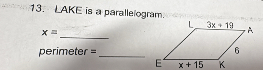 LAKE is a parallelogram.
_
x=
perimeter = _