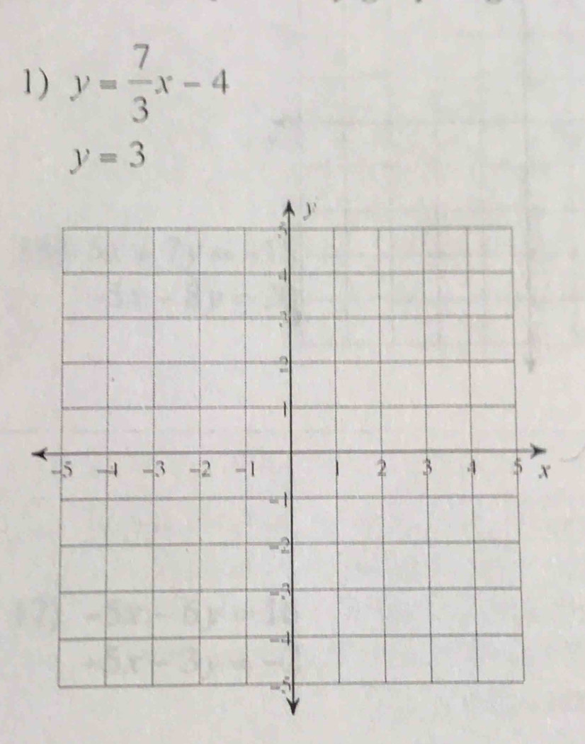 y= 7/3 x-4
y=3