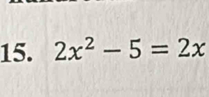 2x^2-5=2x