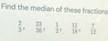 Find the median of these fractions