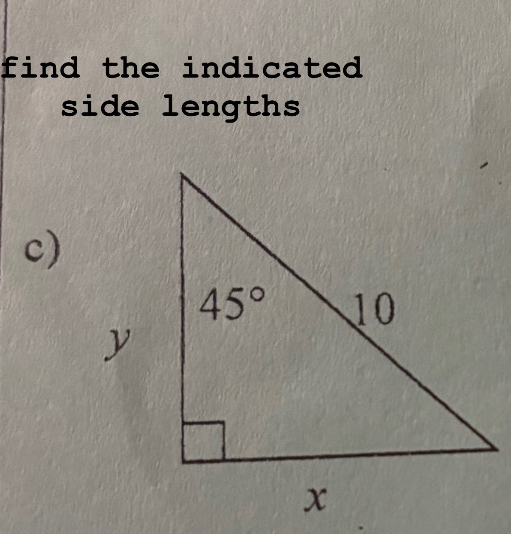 find the indicated 
side lengths
c)