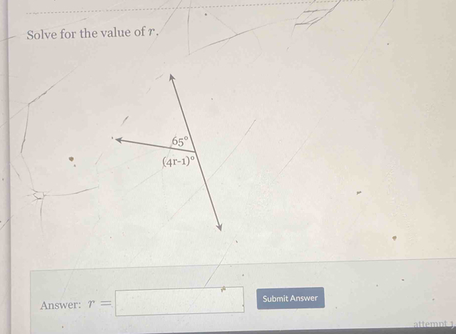 Solve for the value of r.
Answer: r=□ Submit Answer
attemnt 1