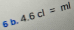 4.6cl=ml