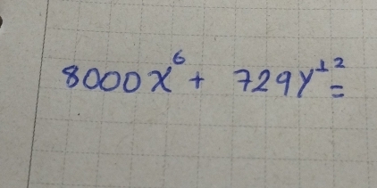 8000x^6+729y^(12)=