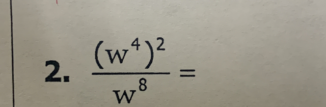 frac (w^4)^2w^8=