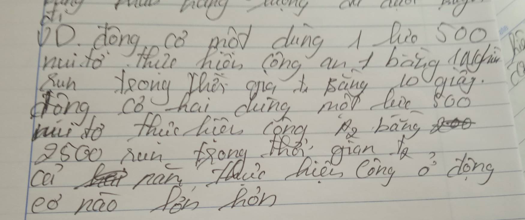 DO. dongoco priod dong A 9uo 500
hui to thic hioi long an t bāng haghin 
Sun long Then gie t Eang 10 giag. 
Zròng ca Zhai ding mor le 800
hii do this hiew cong. Ae bang 
CeB hs hie Cong o dong 
ed náo fēn hon