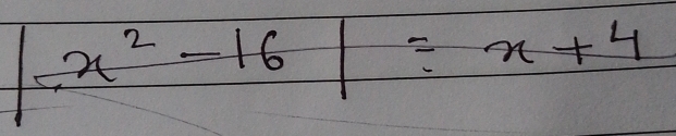 |x^2-16|=x+4