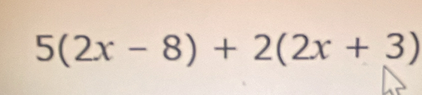 5(2x-8)+2(2x+3)