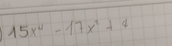 15x^4-17x^2+4