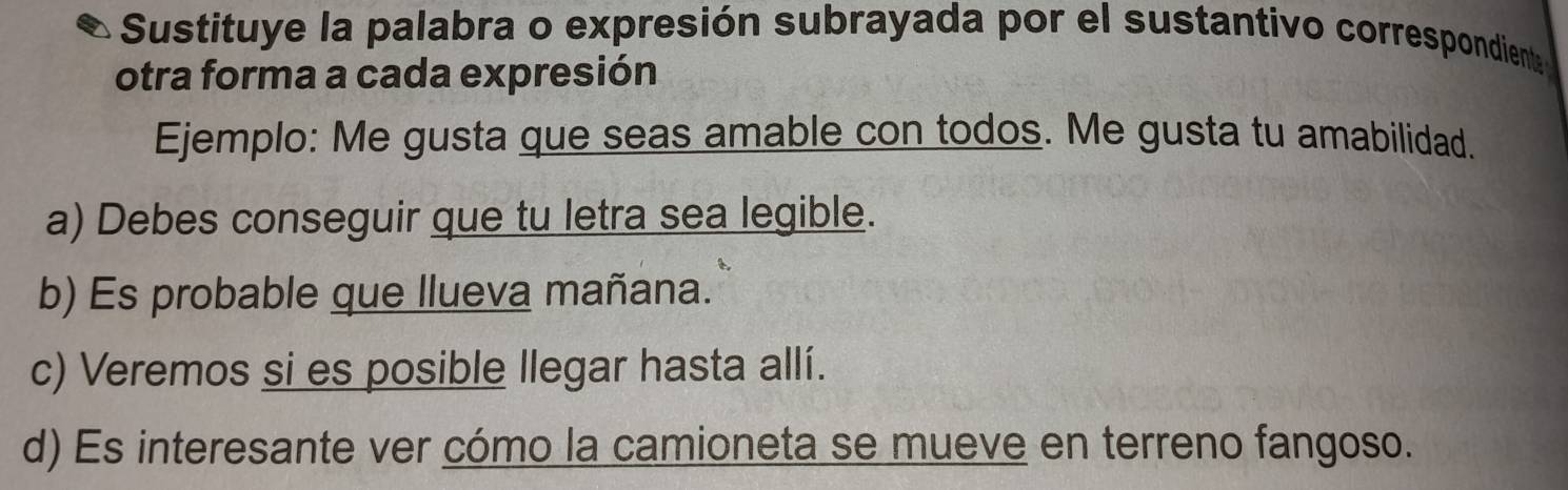 Solved: Sustituye la palabra o expresión subrayada por el sustantivo ...