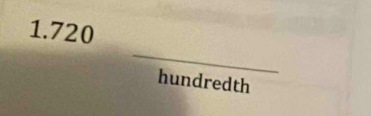 1. 720
_ 
hundredth