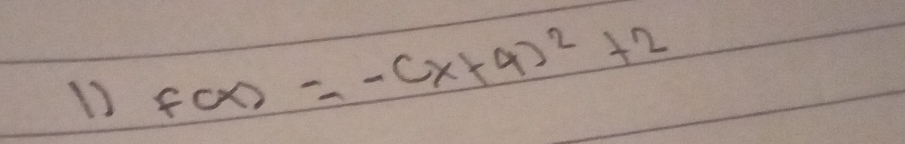 1 f(x)=-(x+4)^2+2