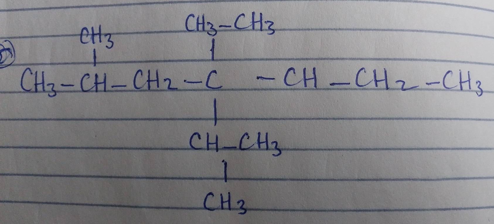 CH_3-CH_3
CH_3-CH-CH_2-C-CH-CH_2-CH_2-CH_3
1 
frac CH-CH_3