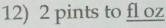 2 pints to fl oz