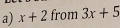 x+2 from 3x+5