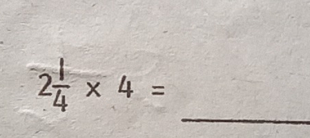 2 1/4 * 4=
_